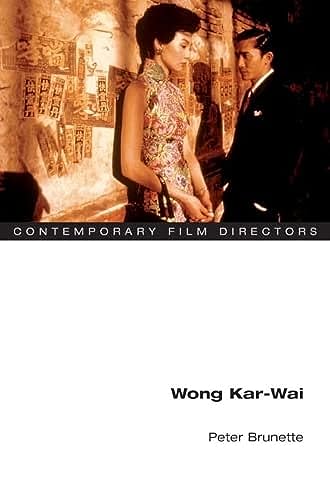Wong Kar-Wai (Contemporary Film Directors) von University of Illinois Press