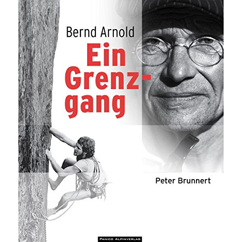 Ein Grenzgang: Bernd Arnold - Eine biographische Dokumentation