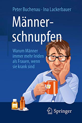 Männerschnupfen: Warum Männer immer mehr leiden als Frauen, wenn sie krank sind von Springer