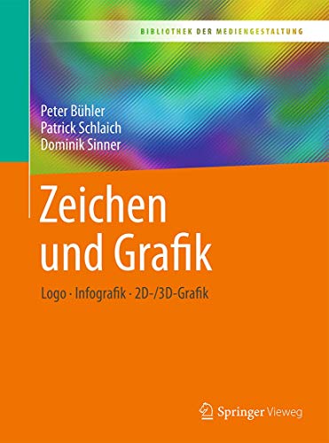 Zeichen und Grafik: Logo - Infografik - 2D-/3D-Grafik (Bibliothek der Mediengestaltung)