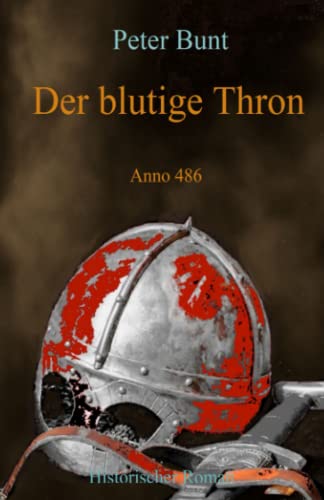 Der blutige Thron: Anno 486 (Die Einar Saga, Band 1) von Independently Published