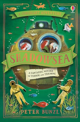 Shadowsea (The Cogheart Adventures #4): The bestselling, heart-stopping adventure! von Usborne