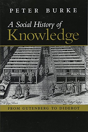 A Social History of Knowledge: From Gutenberg to Diderot