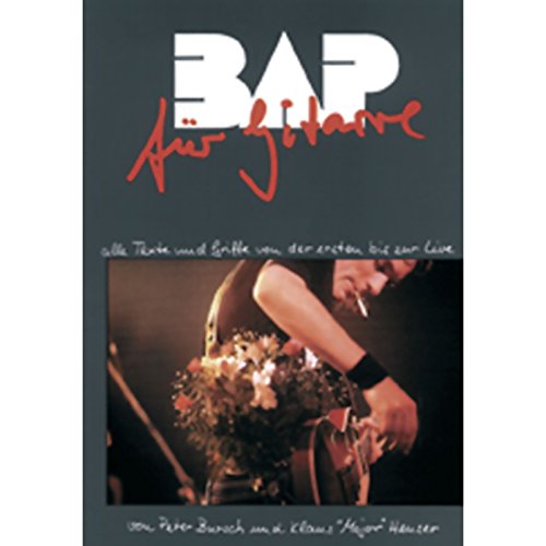 BAP - Für Gitarre: Alle Texte und Griffe von der ersten bis zur Live LP