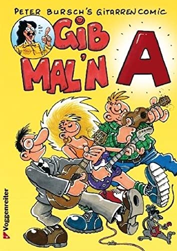 Gib mal'n A: Der erste Gitarren-Comic von Voggenreiter