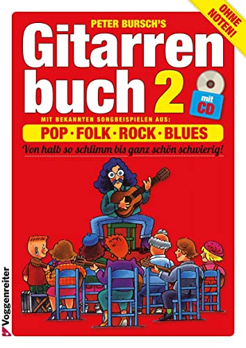 Gitarrenbuch, m. CD-Audio, Bd.2, Mit bekannten Liedbeispielen aus Pop, Folk, Rock und Blues von halb so schlimm bis ganz schön schwierig: Mit ... von halb so schlimm bis ganz schön schwierig