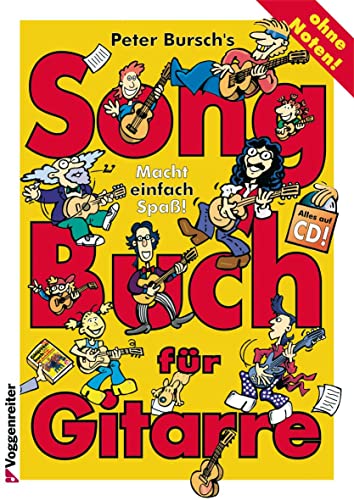 Peter Burschs Songbuch für Gitarre. Ohne Noten: Macht einfach Spaß! Alles auf CD von Voggenreiter