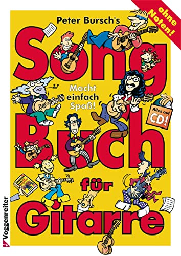 Peter Burschs Songbuch für Gitarre. Ohne Noten: Macht einfach Spaß! Alles auf CD