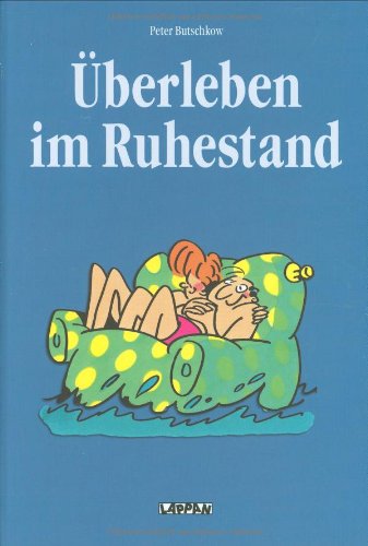 Überleben im Ruhestand Überleben im Ruhestand von Lappan
