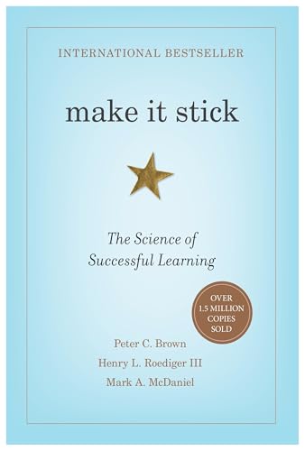 Make it Stick: The Science of Successful Learning von Harvard University Press