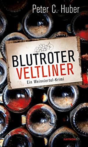 Blutroter Veltliner. Ein Weinviertel-Krimi (HAYMON TASCHENBUCH) von Haymon Verlag