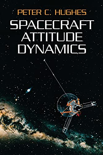 Spacecraft Attitude Dynamics (Dover Books on Engineering)