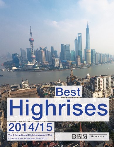 Best Highrises 2014/15: The International Highrise Award 2014/Internationaler Hochhaus-Preis 2014