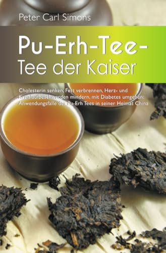 Pu-Erh-Tee – Tee der Kaiser von epubli