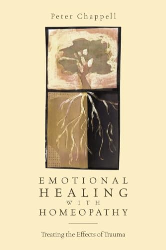 Emotional Healing with Homeopathy: Treating the Effects of Trauma von North Atlantic Books