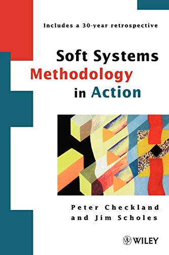Soft Systems Methodology: a 30-year retrospection: Includes a 30-Year Retrospective von Wiley