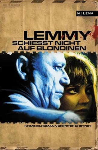 Lemmy schießt nicht auf Blondinen. Kriminalroman (REVISITED) von Milena Verlag