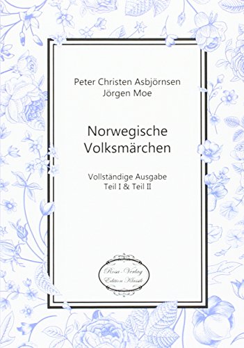 Norwegische Volksmärchen: Vollständige Ausgabe von Verlag Bettina Scheuer