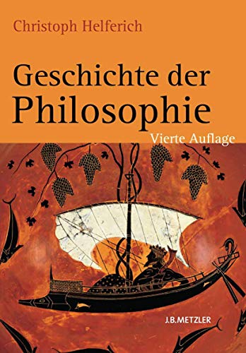 Geschichte der Philosophie: Von den Anfängen bis zur Gegenwart und Östliches Denken von J.B. Metzler