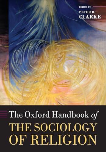 Oxford Handbook of the Sociology of Religion (Oxford Handbooks) von Oxford University Press
