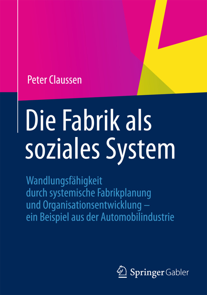 Die Fabrik als soziales System von Springer Fachmedien Wiesbaden