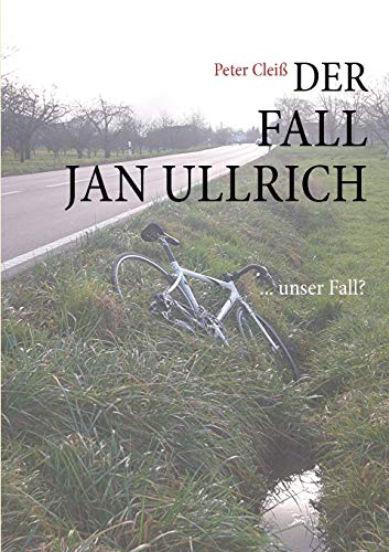 Der Fall Jan Ullrich: ... unser Fall?