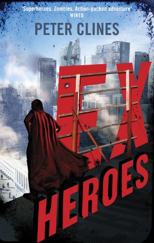 Ex-Heroes: Superheroes vs Zombies (Ex-Heroes, 1)