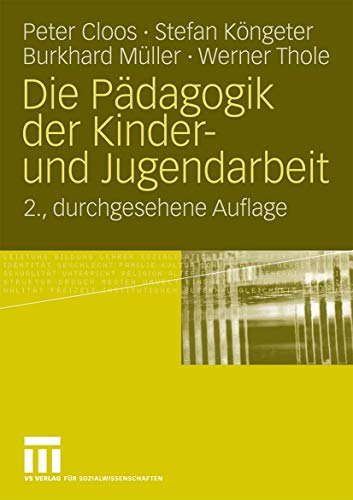 Die Pädagogik Der Kinder- Und Jugendarbeit (German Edition) von VS Verlag für Sozialwissenschaften