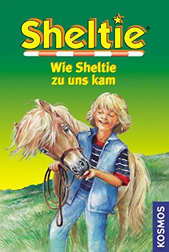 Sheltie, Wie Sheltie zu uns kam Sheltie, Wie Sheltie zu uns kam von Franckh-Kosmos Verlag