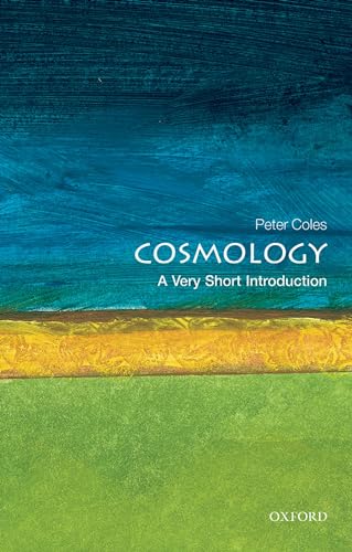 Cosmology: A Very Short Introduction (Very Short Introductions) von Oxford University Press
