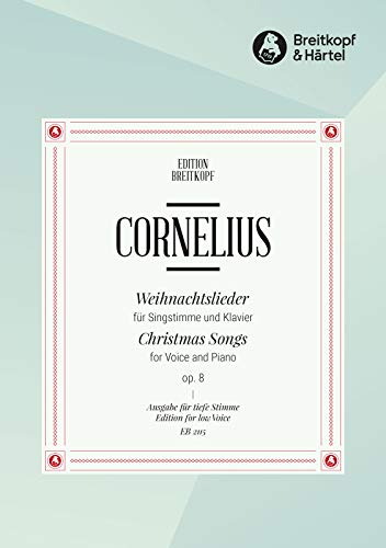 Weihnachtslieder op. 8 - Ausgabe für tiefe Stimme und Klavier (EB 2115)
