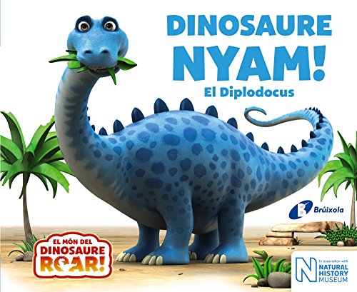 Dinosaure Nyam! El Diplodocus (Catalá - A Partir De 0 Anys - Contes - Altres Contes) von Editorial Brúixola