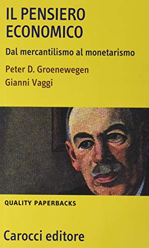 Il pensiero economico. Dal mercantilismo al monetarismo (Quality paperbacks) von Carocci