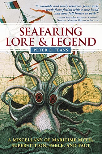 Seafaring Lore and Legend: A Miscellany of Maritime Myth, Superstition, Fable, and Fact