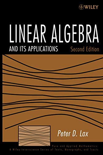 Linear Algebra and Its Applications, 2nd Edition (Wiley Series in Pure and Applied Mathematics)