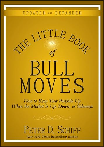 The Little Book of Bull Moves, Updated and Expanded: How to Keep Your Portfolio Up When the Market Is Up, Down, or Sideways (Little Books. Big Profits) von Wiley