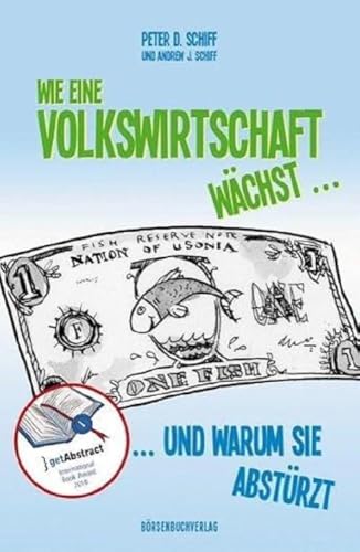 Wie eine Volkswirtschaft wächst ...: ... und warum sie abstürzt