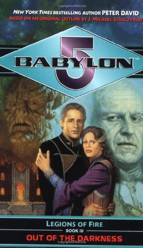 Babylon 5: Out of the Darkness: Legions of Fire Book III (Babylon 5: Legions of Fire, Band 3) von Del Rey