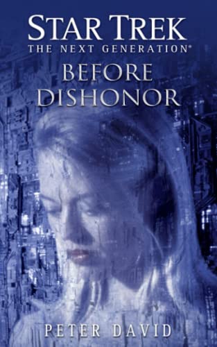 Star Trek: The Next Generation: Before Dishonor: The Next Generation: Before Dishonor Star Trek: The Next Generation: Before Dishonor: The Next Generation: Before Dishonor von Pocket Books/Star Trek