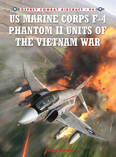 US Marine Corps F-4 Phantom II Units of the Vietnam War (Combat Aircraft, Band 94) von Osprey Publishing (UK)