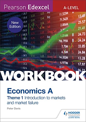 Pearson Edexcel A-Level Economics A Theme 1 Workbook: Introduction to markets and market failure von Hodder Education