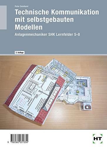 Technische Kommunikation mit selbstgebauten Modellen Anlagenmechaniker SHK Lernfelder 5-8