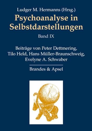 Psychoanalyse in Selbstdarstellungen: Band IX Psychoanalyse in Selbstdarstellungen: Band IX