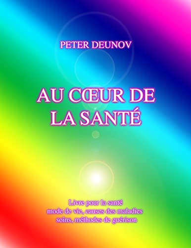 AU C¿UR DE LA SANTÉ: Santé, maladies, mode de vie, soins, prescriptions, formules, chants