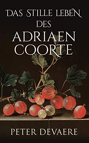 Das stille Leben des Adriaen Coorte von Splendid Island