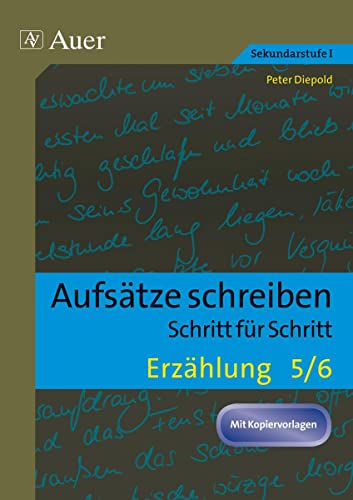 Erzählung Klasse 5-6: Aufsätze schreiben - Schritt für Schritt