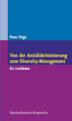 Von der Antidiskriminierung zum Diversity-Management. Ein Leitfaden