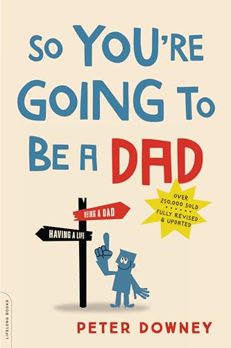 So You're Going to Be a Dad von Da Capo Lifelong Books