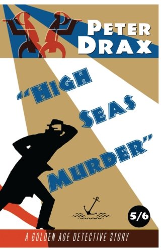 High Seas Murder: A Golden Age Mystery von Dean Street Press