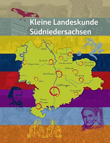 Kleine Landeskunde Südniedersachsen (Bilder und Texte aus Südniedersachsen) von Mitzkat, Jrg